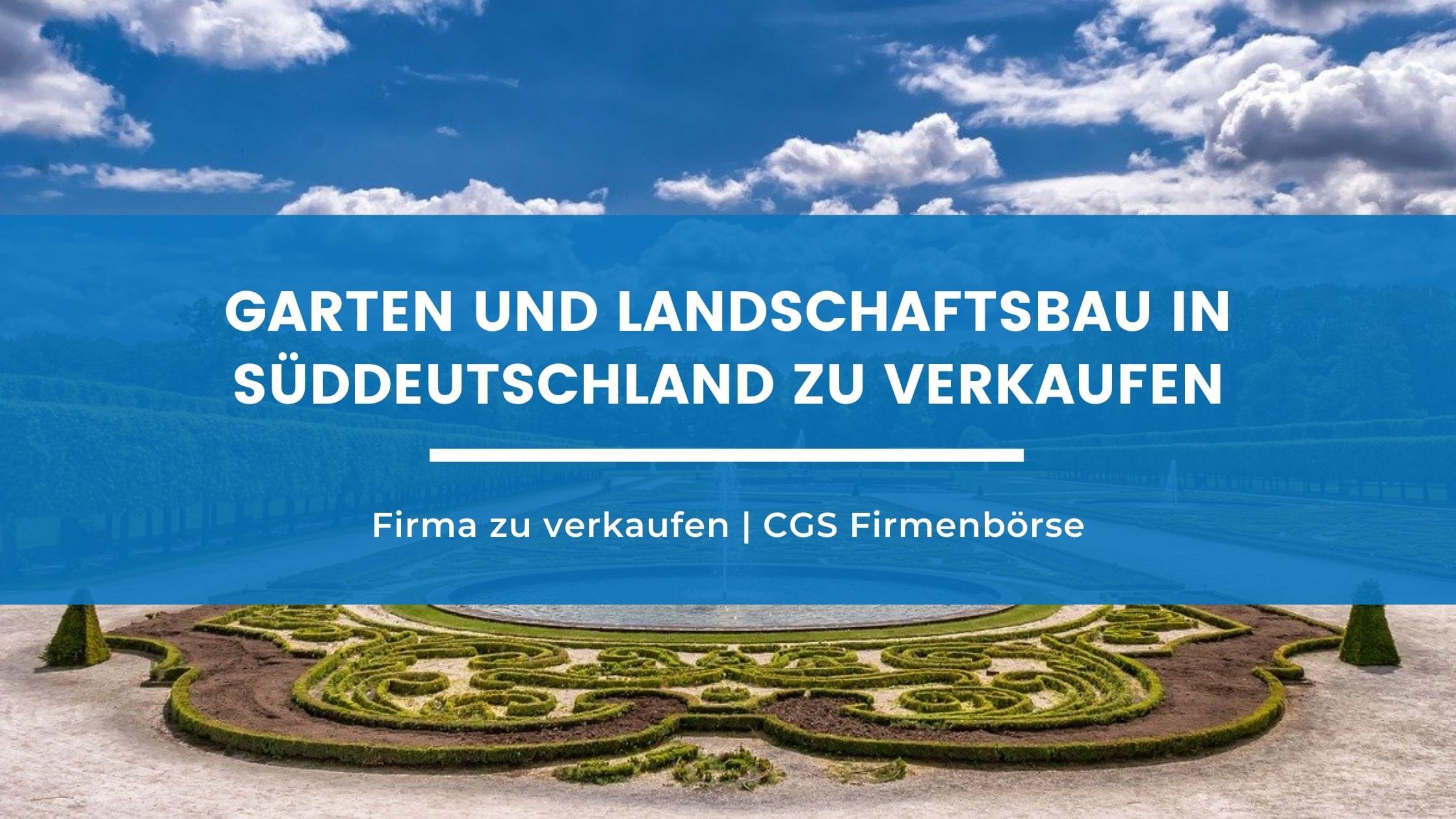 Garten und Landschaftsbau in Süddeutschland zu verkaufen
