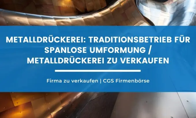 metalldrueckerei-traditionsbetrieb-spanlose-umformung-metalldrueckerei-zu-verkaufen-cgs Metalldrückerei: Traditionsbetrieb für spanlose Umformung / Metalldrückerei zu verkaufen