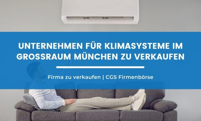 Renommiertes Unternehmen für Klimasysteme im Großraum München zu verkaufen
